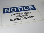 Brady 22627 Notice - Safety Glasses Required Sign 14x10" Used. Fixed Price $18.84.