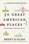 50 Great American Places: Essential Historic Sites Across The U.s. By Glass, Br. Fixed Price $6.96.